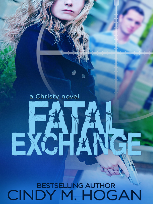 Title details for Fatal Exchange by Cindy M. Hogan - Available